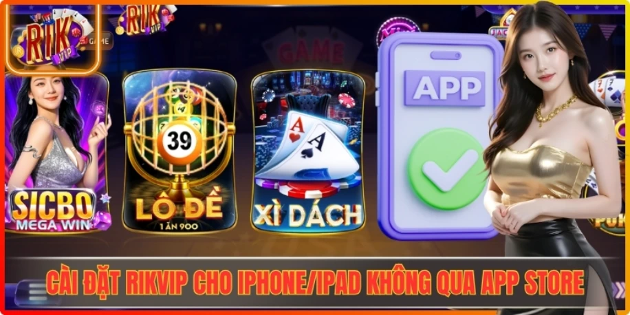 Cài đặt Rikvip cho iPhone/iPad không qua App Store